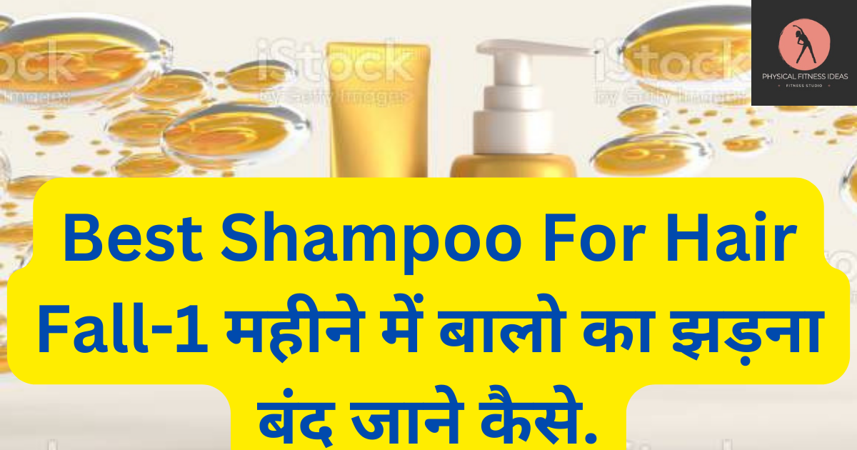 Best Shampoo For Hair Fall