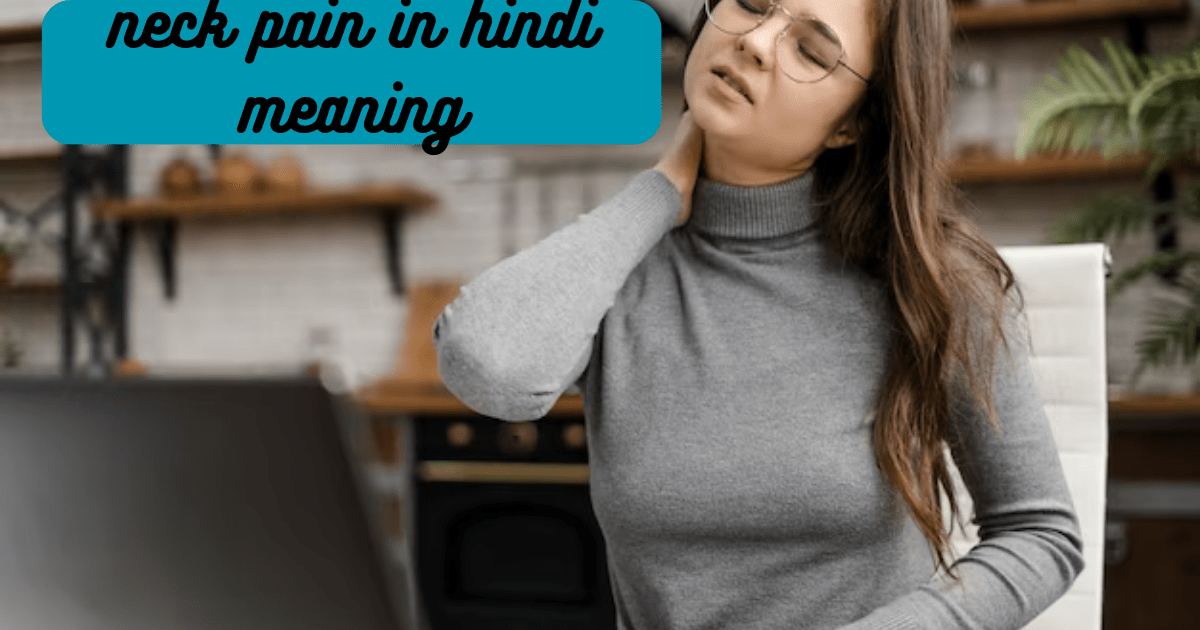 neck pain in hindi meaning