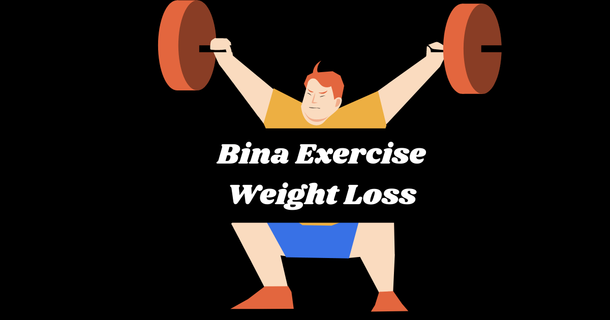 Bina Exercise Weight Loss In Hindi